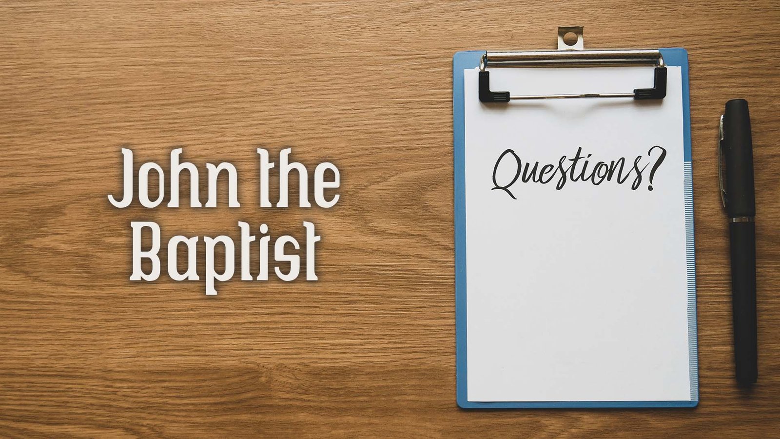 Preguntas que las personas hace en las Escrituras 1 – A Juan el Bautista